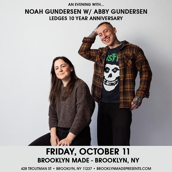 Noah Gundersen w/ Abby Gundersen: Ledges 10 Year Anniversary