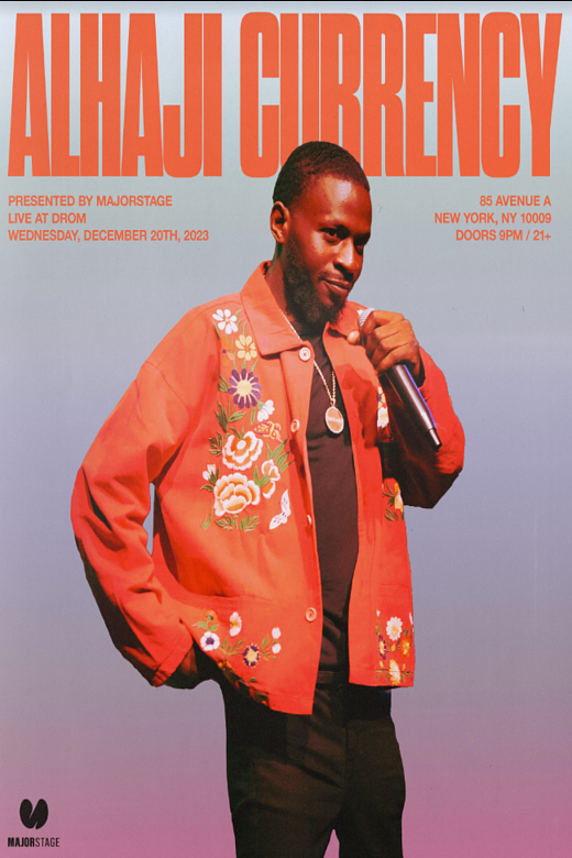 MajorStage Presents: Alhaji Currency @ DROM (Late Show)