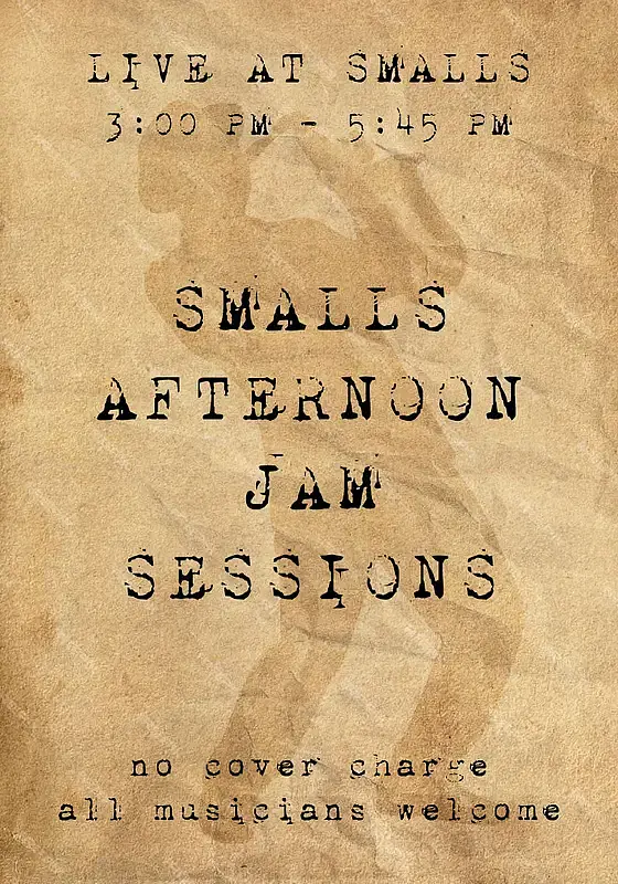 SMALLS AFTERNOON JAM SESSION HOSTED BY TBA