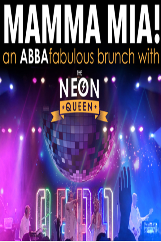Mamma Mia! An ABBA Fabulous Brunch With The Neon Queen