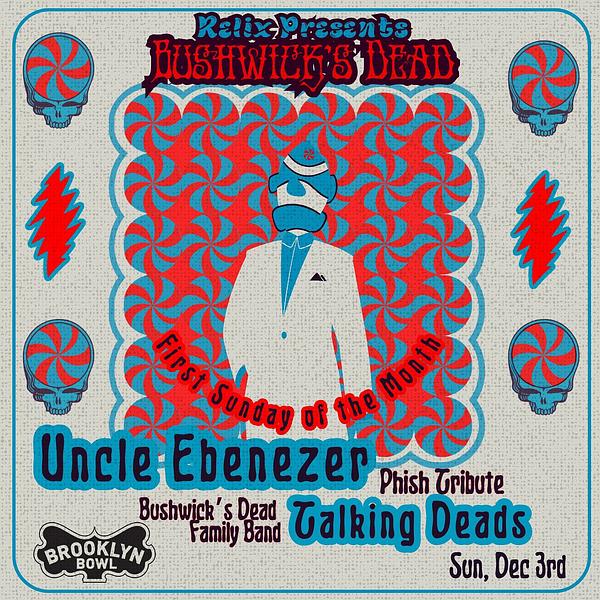 Bushwick's Dead Ft. Uncle Ebenezer + Talking Deads