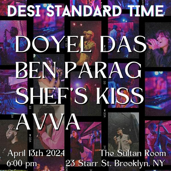 Desi Standard Time, Doyel Das, Ben Parag, Shef's Kiss, AVVA
