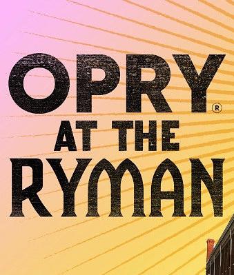 OPRY AT THE RYMAN