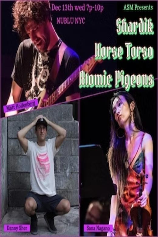 ASM Presents: Shardik, Horse Torso, Atomic Pigeons