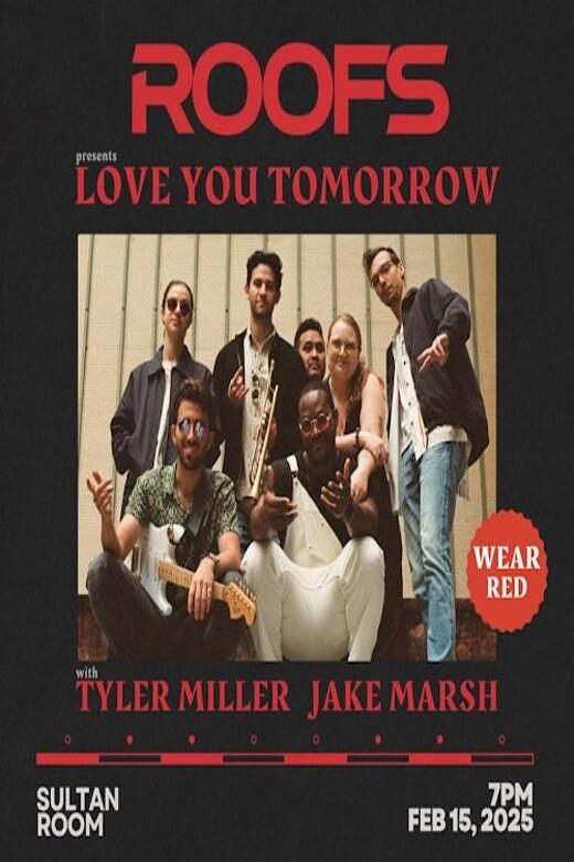 Love You Tomorrow: Roofs, Jake Marsh, Tyler Miller