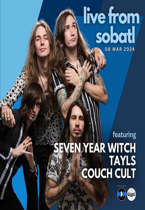 LIVE FROM SOBATL WITH SEVEN YEAR WITCH / TAYLS / COUCH CULT