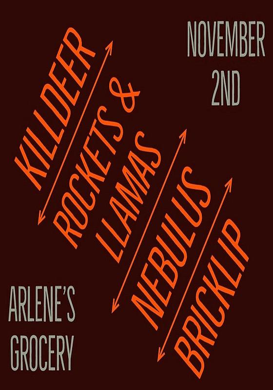 Nebulus, Rockets And Llamas, Killdeer, Bricklip