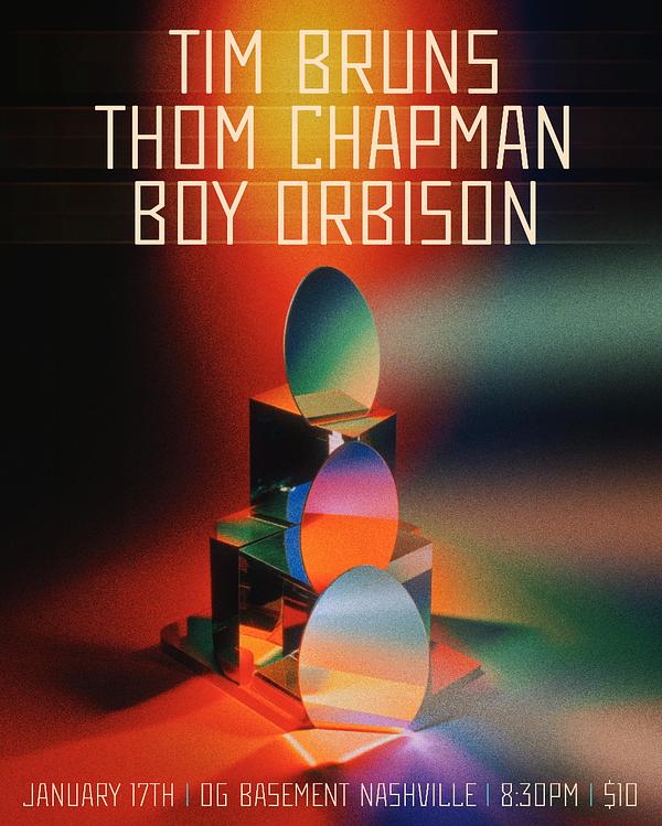 Tim Bruns, Thom Chapman, and Boy Orbison