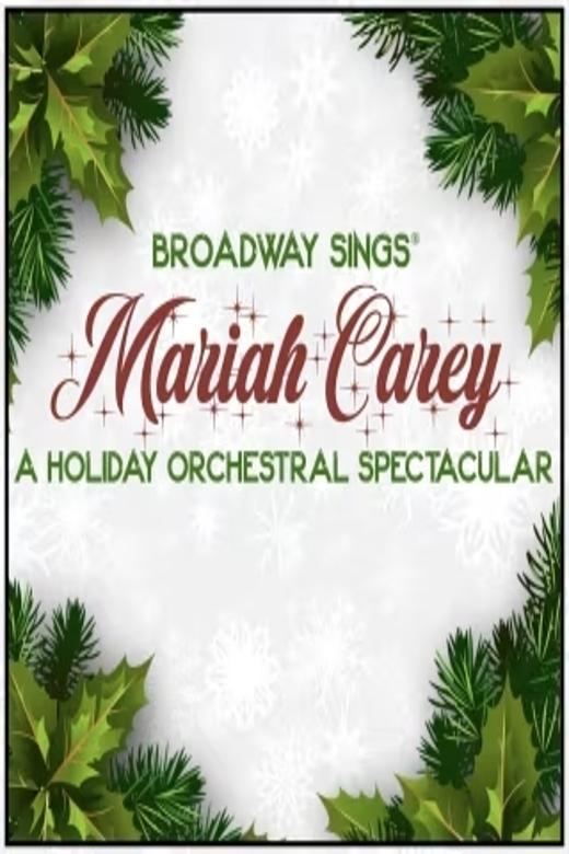 Broadway Sings Mariah Carey: A Holiday Spectacular